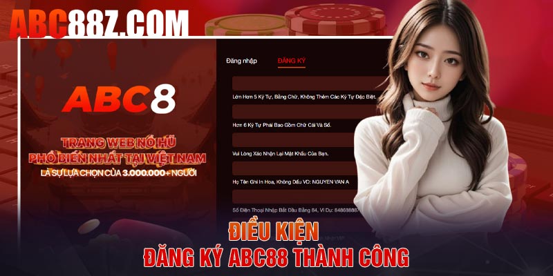 Điều kiện đăng ký ABC88 thành công